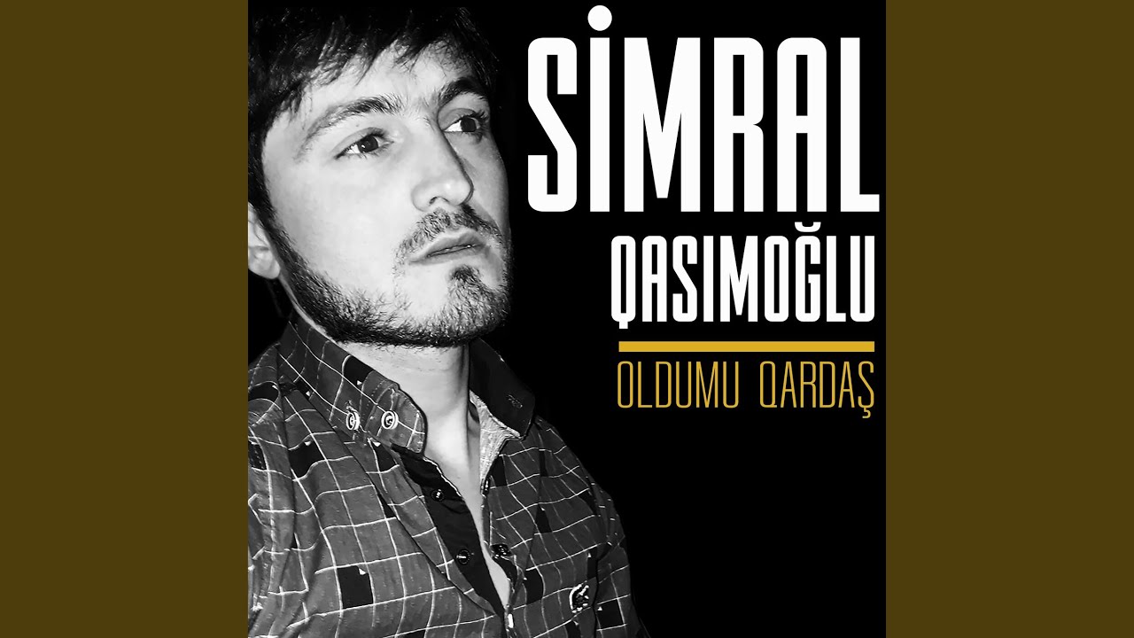 Oldumu Qardaş