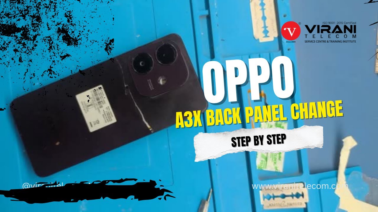 Oppo A3X Back Panel Replacement | Step-by-Step Repair Guide | Virani Telecom #mobilerepairing