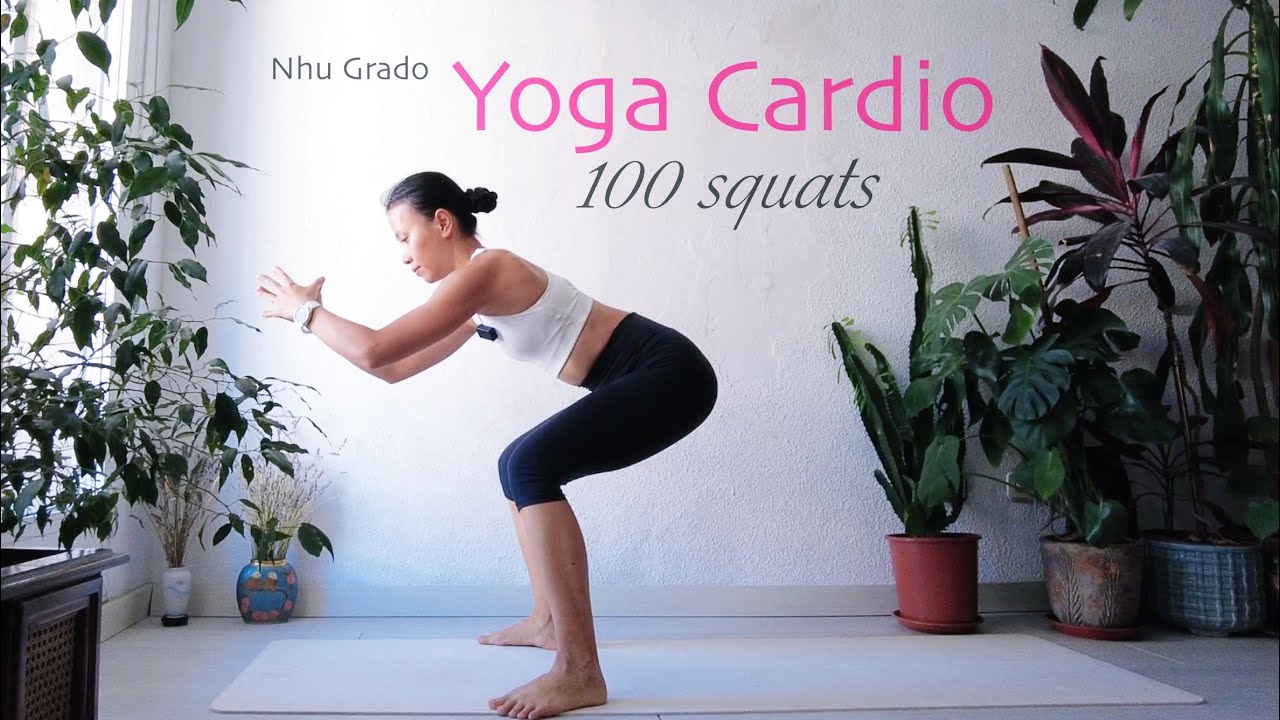 Yoga Cardio - 100 squats | Nhu Grado