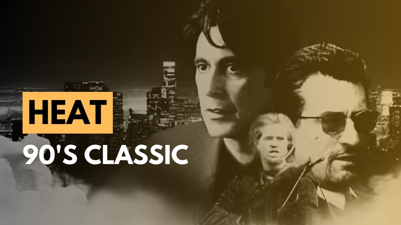 15 Reasons Why HEAT is a Timeless Masterpiece | Michael Mann | Al Pacino | Robert DeNiro
