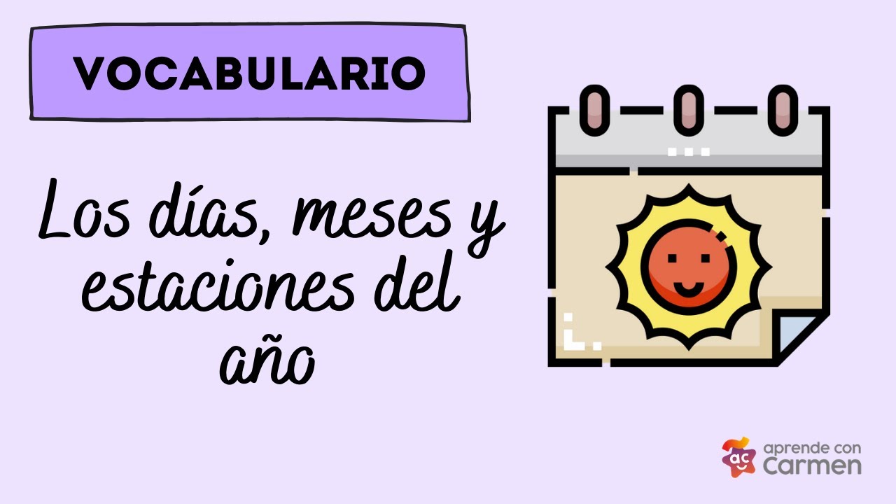 LOS DÍAS, MESES Y ESTACIONES DEL AÑO