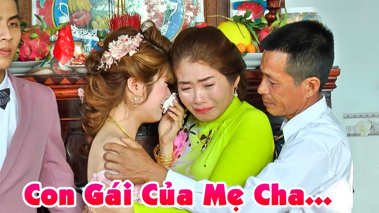 Đám Cưới CON GÁI ĐẦU LÒNG LẤY CHỒNG CHA MẸ KHÓC NỨC NỞ Cô Dâu Ngẹn Ngào Được Chú Rể Sẽ Chia