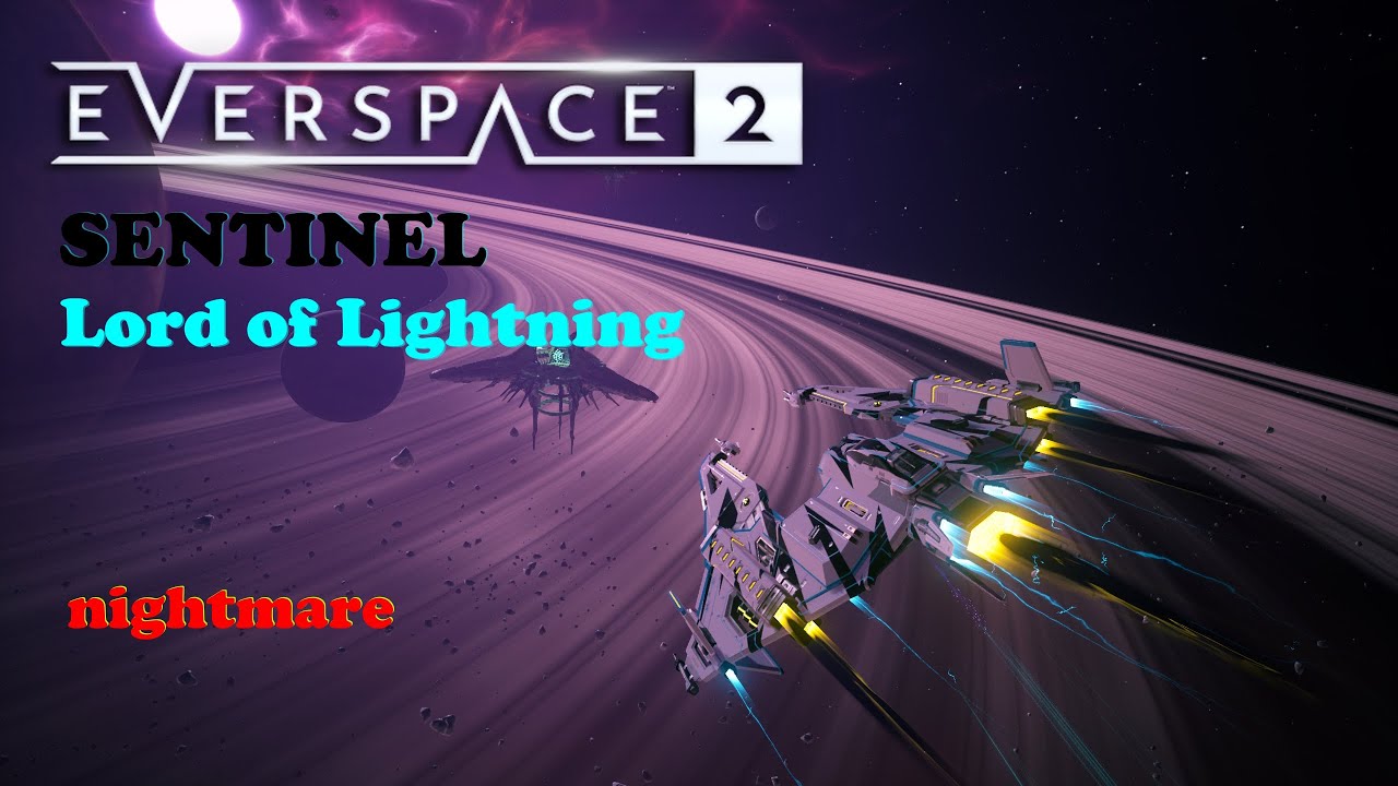 Everspace 2, Sentinel - Lord of Lightning / Повелитель молний [Nightmare/Кошмар]