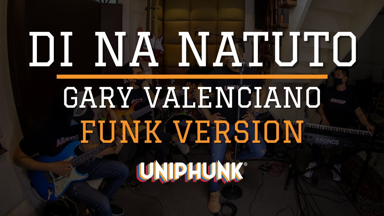 DI NA NATUTO | GARY V - FUNK VERSION ft. Thor Dulay
