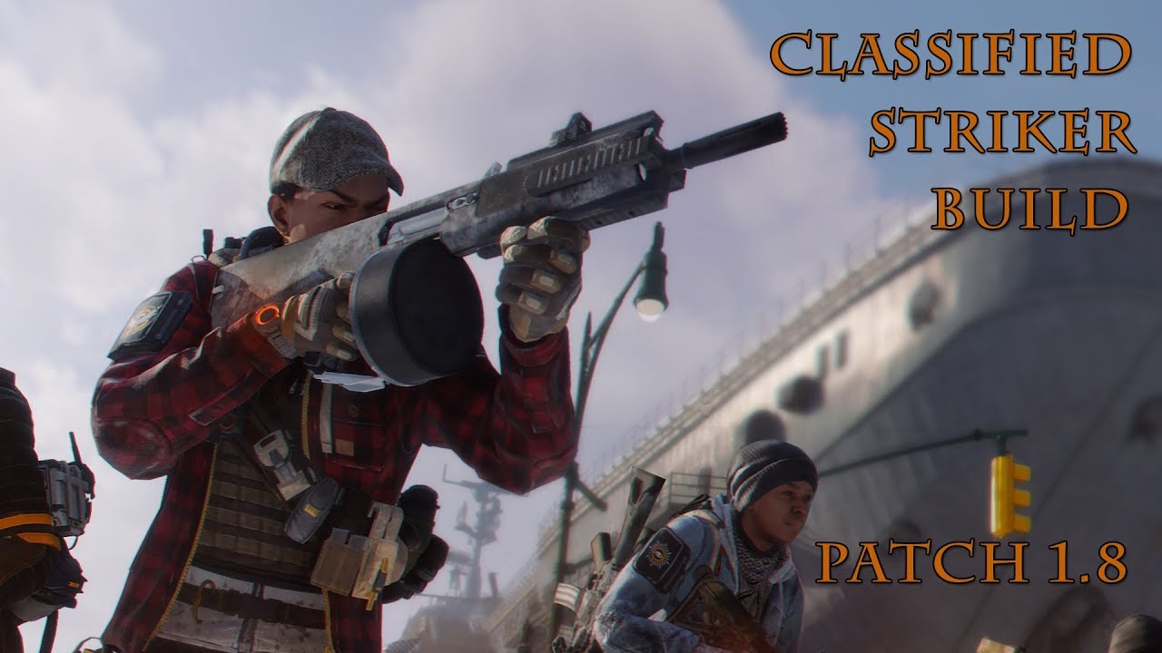 Засекреченный боевик, The Division, Striker Classified, patch 1.8