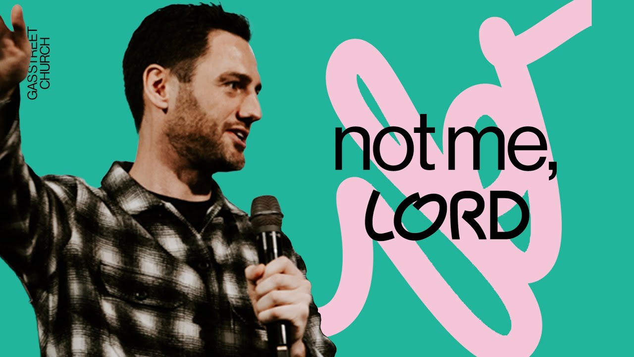 Not Me, Lord — Mike Darbandi | Gas Street Church