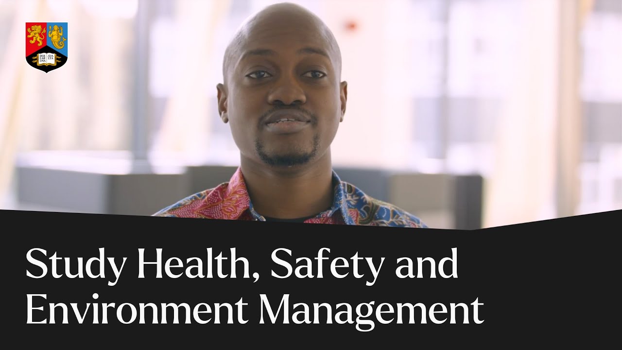 Why study Health, Safety and Environment Management | University of Birmingham