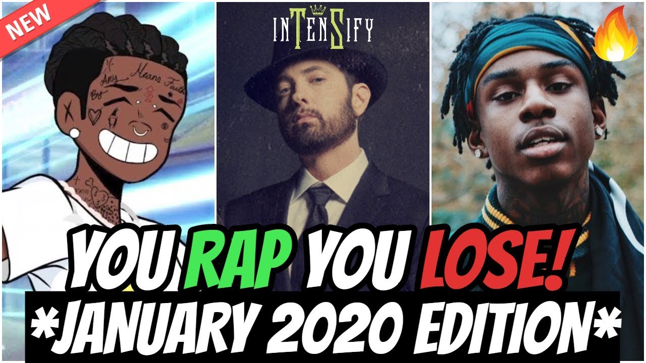 YOU RAP, YOU LOSE! *JANUARY 2020 EDITION* 🔥