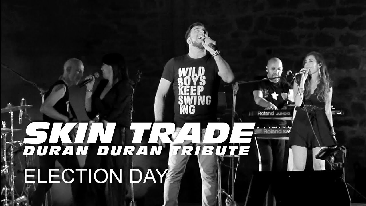 SKIN TRADE ★ Duran Duran Tribute ★ Election Day (Arcadia Cover Live)