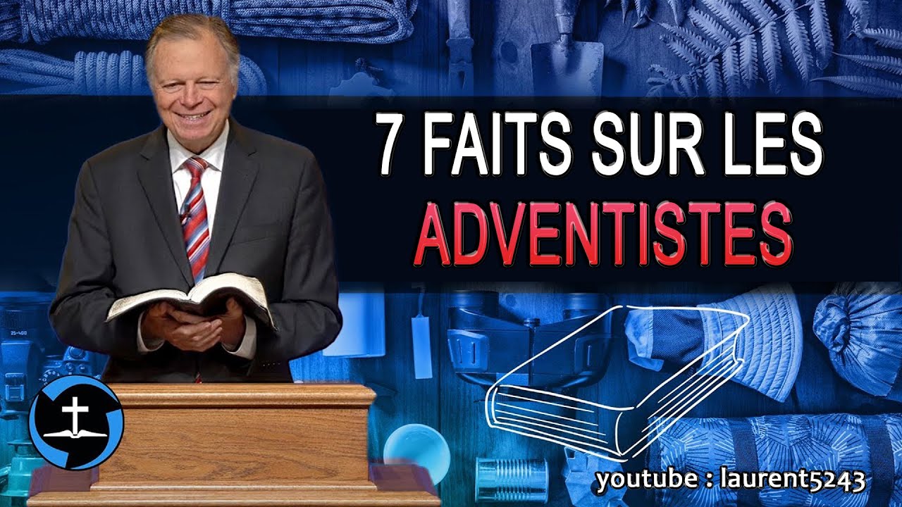 FINLEY-7 faits que vous ne connaissez pas au sujet des Adventistes