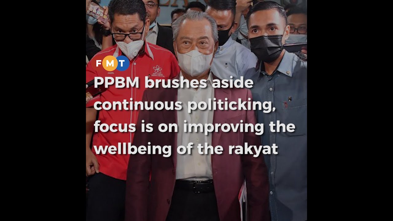 PPBM brushes aside continuous politicking, focus is on improving the wellbeing of the rakyat