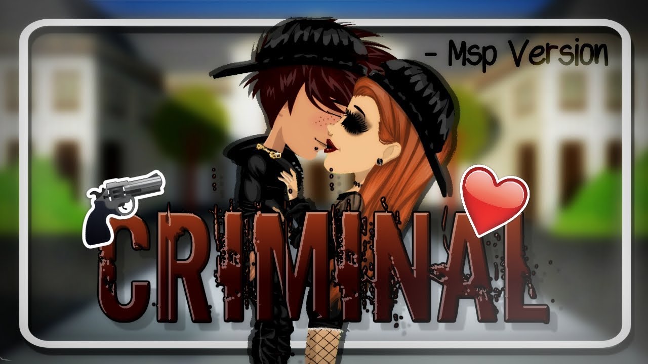 &hearts; Criminal ~ Msp Version &hearts;