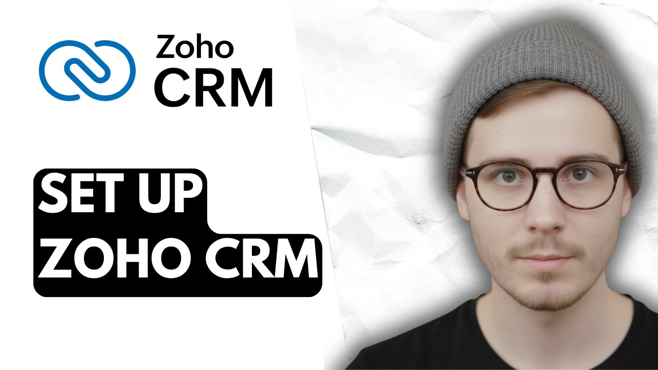 How To Set Up Zoho CRM [2026 Guide]