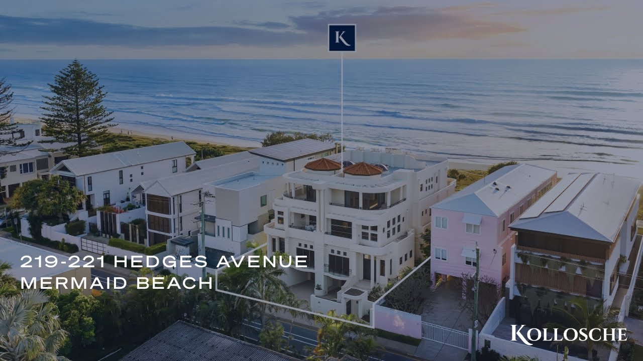 219-221 Hedges Avenue, Mermaid Beach  | Gold Coast Prestige Property | Kollosche