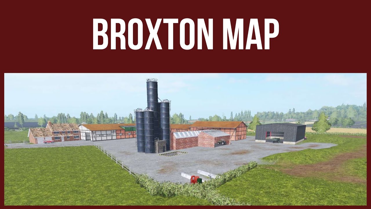 Farming Simulator 17 - First Look & Map Tour &ndash; BROXTON MAP