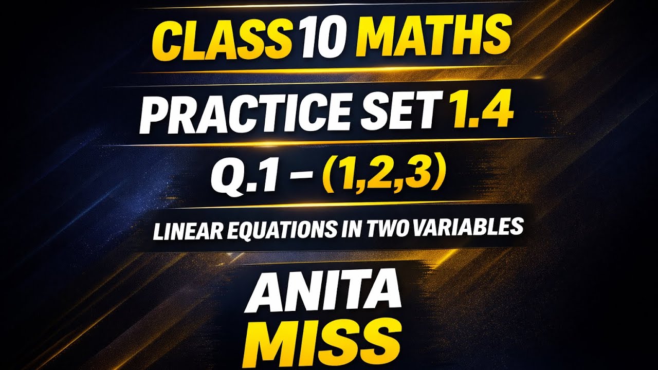 Practice Set 1.4 | Linear Equations in Two Variables | Class 10 Maths | Anita Miss