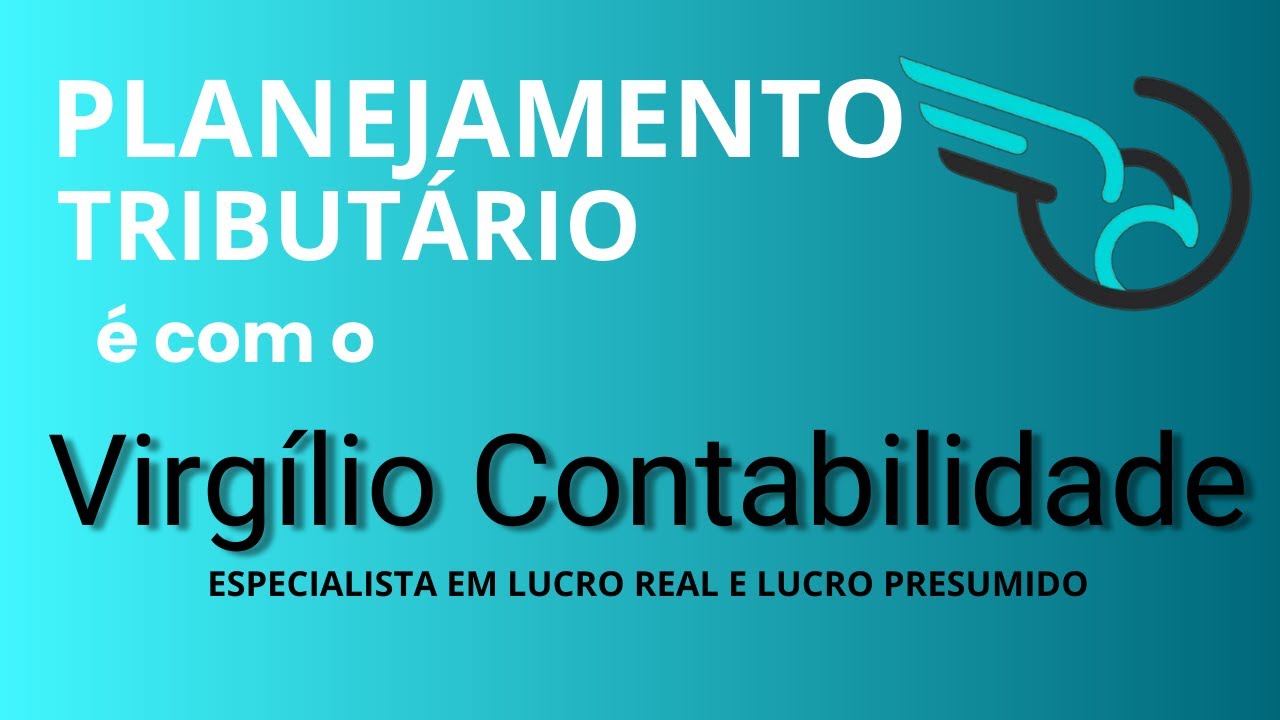 PLANEJAMENTO TRIBUTÁRIO É COM O VIRGÍLIO CONTABILIDADE!