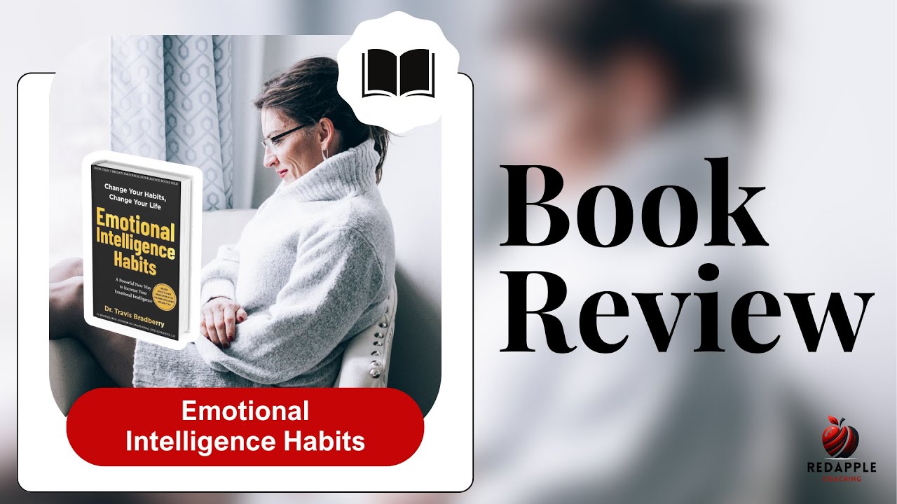 Emotional Intelligence Habits Book Review  | RedAppleCoaching.ca