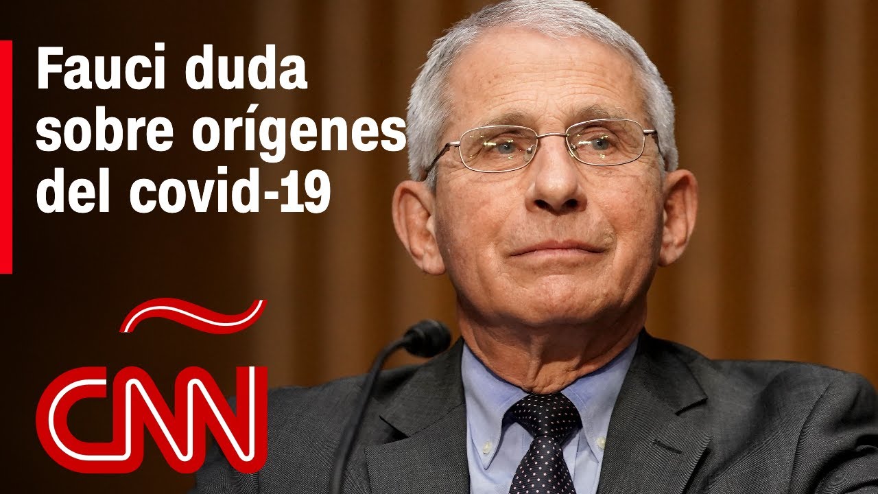 El Dr. Fauci dice que no est&aacute; convencido de que el covid-19 se haya desarrollado de forma natural