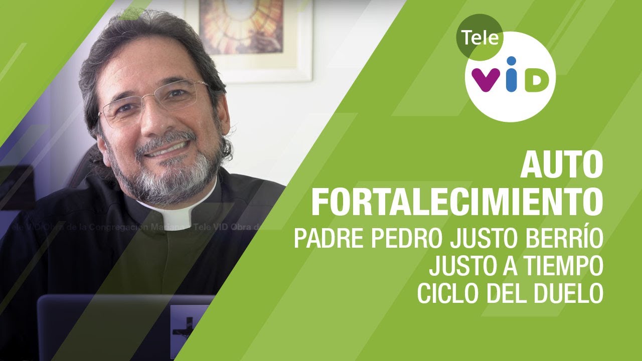 Auto fortalecimiento, Padre Pedro Justo Berrío #JustoATiempo ⏳ Tele VID