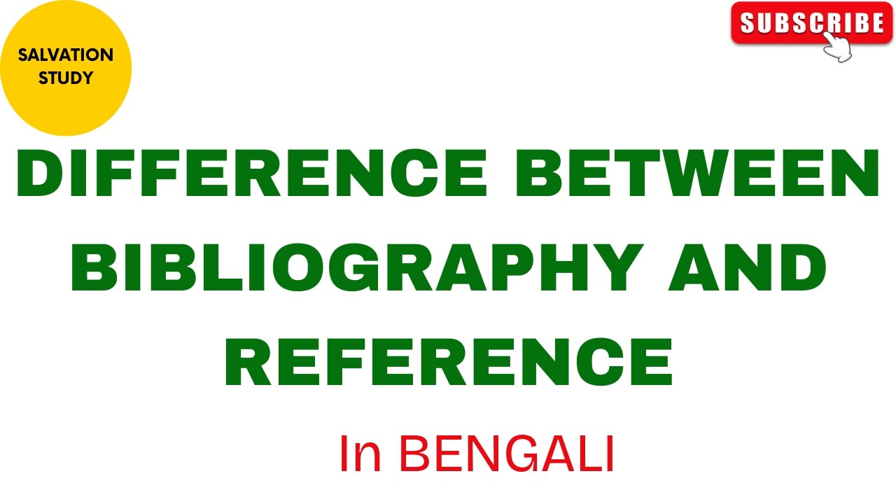 Difference between Bibliography and Reference//Bibliography এবং Reference-র মধ্যে পার্থক্য