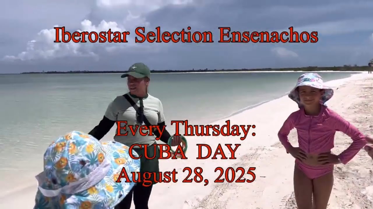 CUBA, Cayo Santa Maria, Iberostar Selection Ensenachos, Cuba Day August 28, 2025