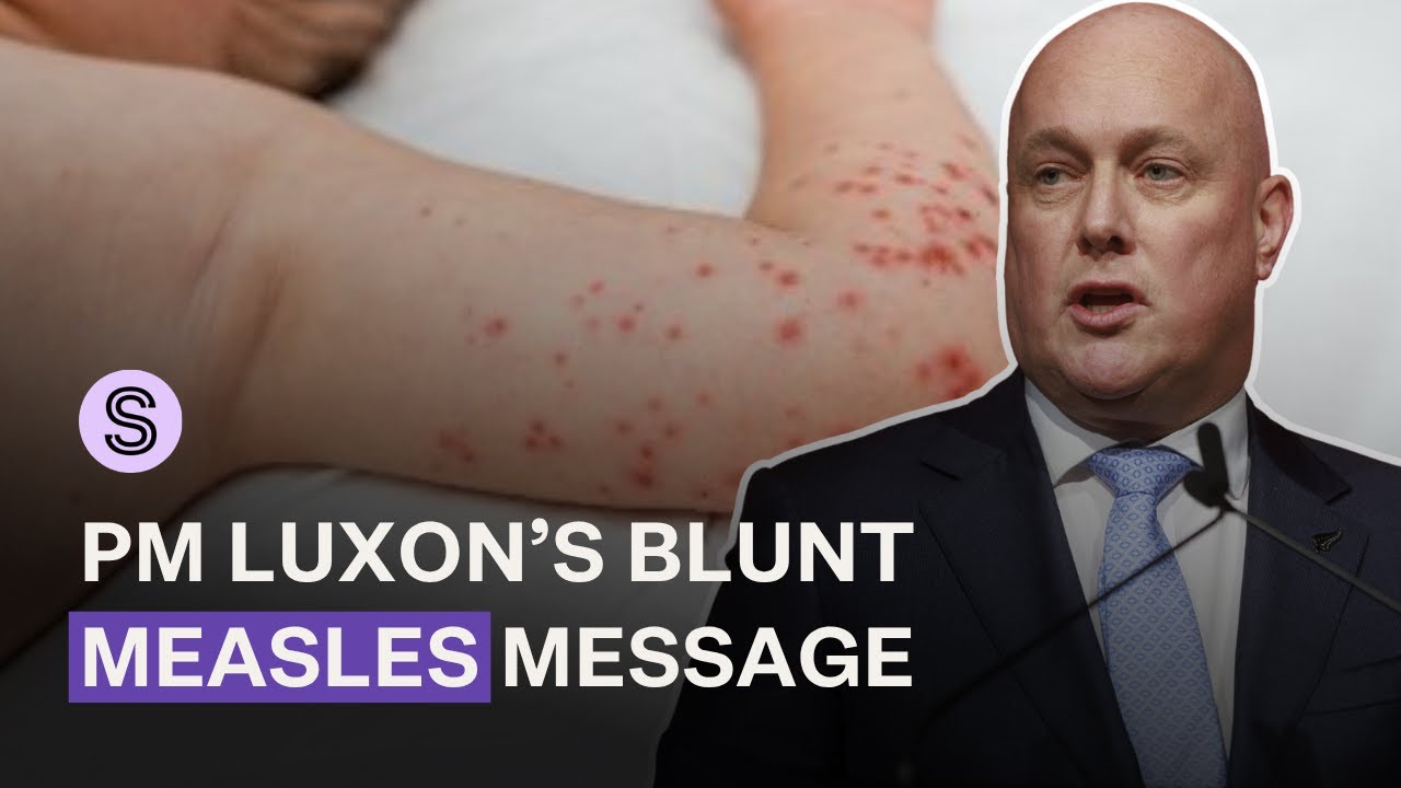 PM Luxon issues 'blunt' message over measles outbreak | Stuff.co.nz