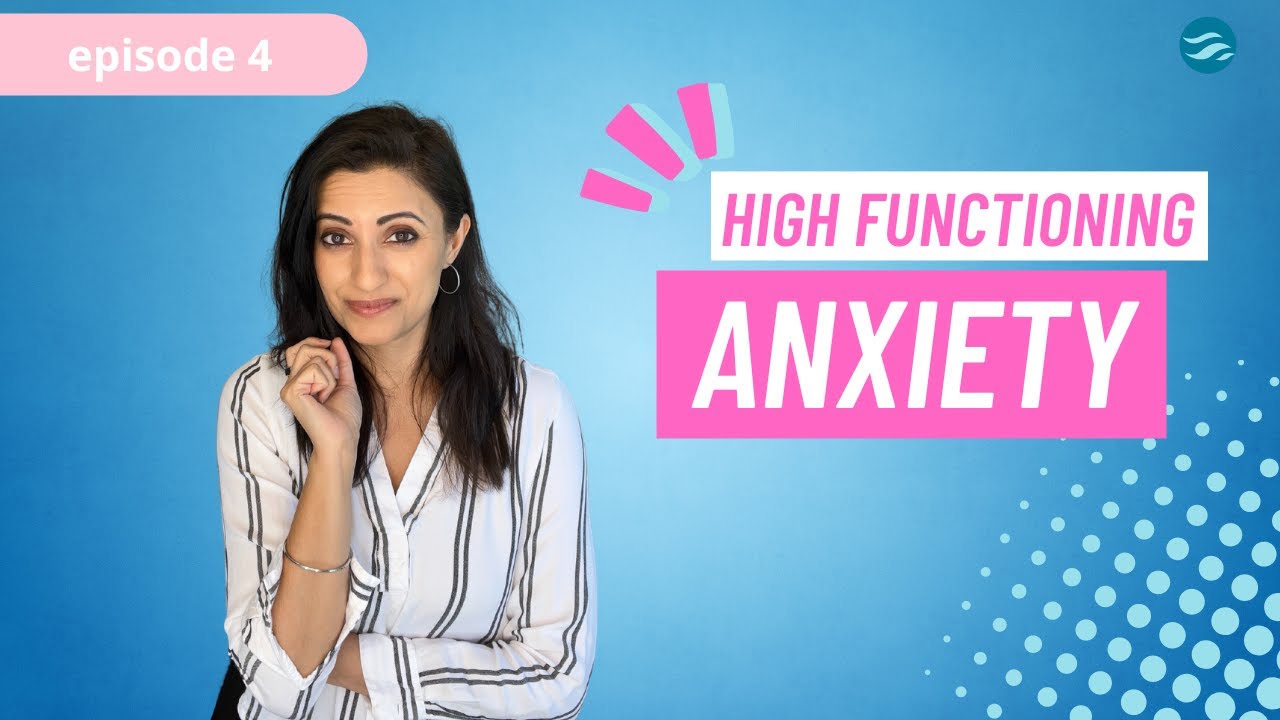 Psychiatrist explains high functioning anxiety