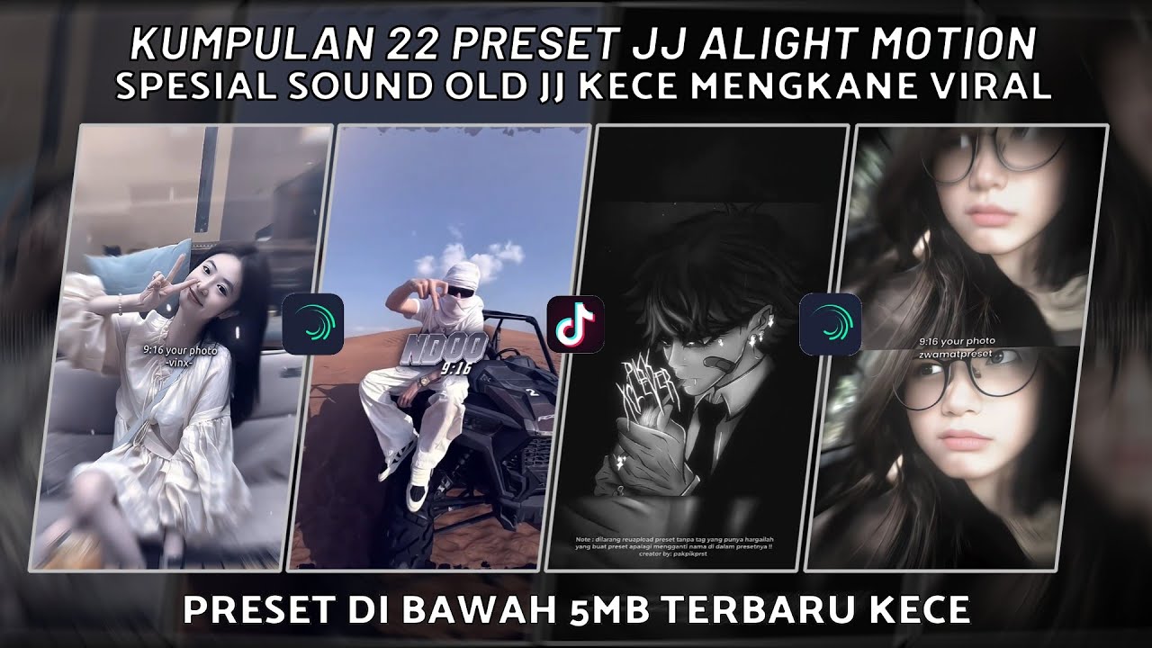 KUMPULAN 22 PRESET JJ ALIGHT MOTION SPESIAL SOUND OLD JJ KECE MENGKANE VIRAL | PRESET DI BAWAH 5 MB