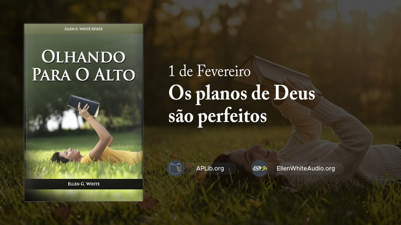1 de Fevereiro - Os planos de Deus são perfeitos | Olhando para o Alto