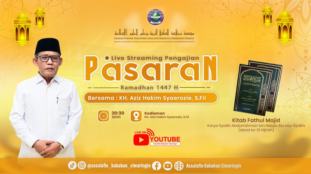 Pengajian Ramadhan. Hari Ke- 9 Kitab Fathul Majid Bersama KH. Aziz Hakim Syaerozie, S.Fil.
