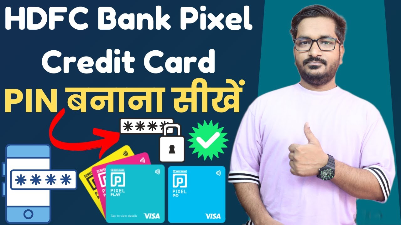 How to Generate HDFC Bank Pixel Credit Card PIN Online? | HDFC Bank Pixel Credit Card PIN Setup