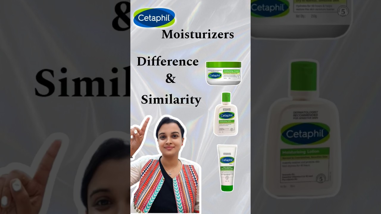 Difference & Similarity between all cetaphil' s moisturizer#review#cetaphil#skincare#shorts#short#yt