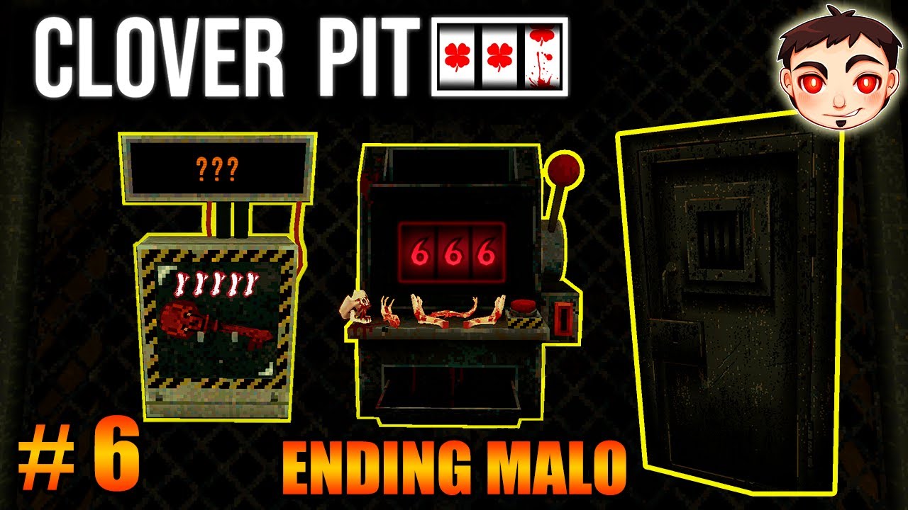 ¡ES HORA DE QUE ABRAMOS LA MISTERIOSA PUERTA! - CloverPit #6 [Ending Malo]