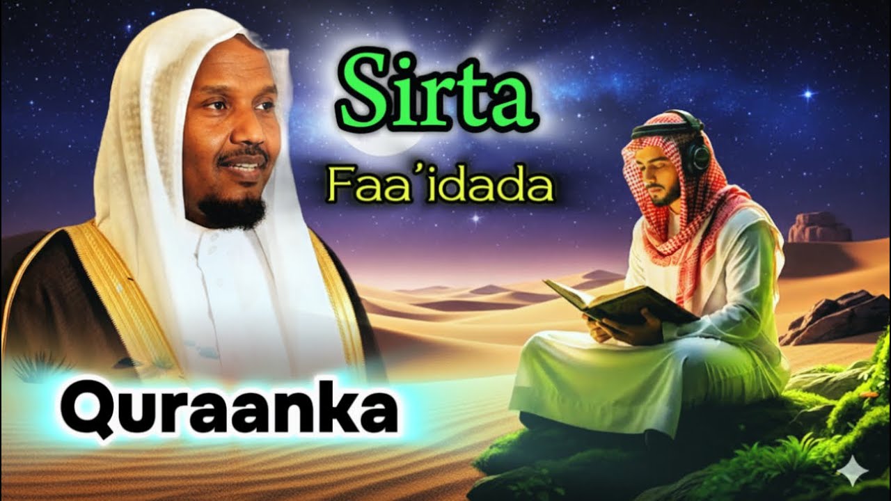 Sirta iyo Faa&rsquo;idada ku jirta quraanka iyo qofka barta Sheekh Abdirashid Ali 