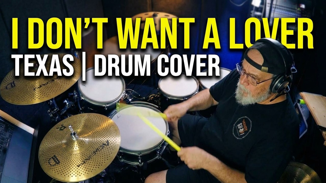 I Don't Want a Lover | Texas | Drum Cover