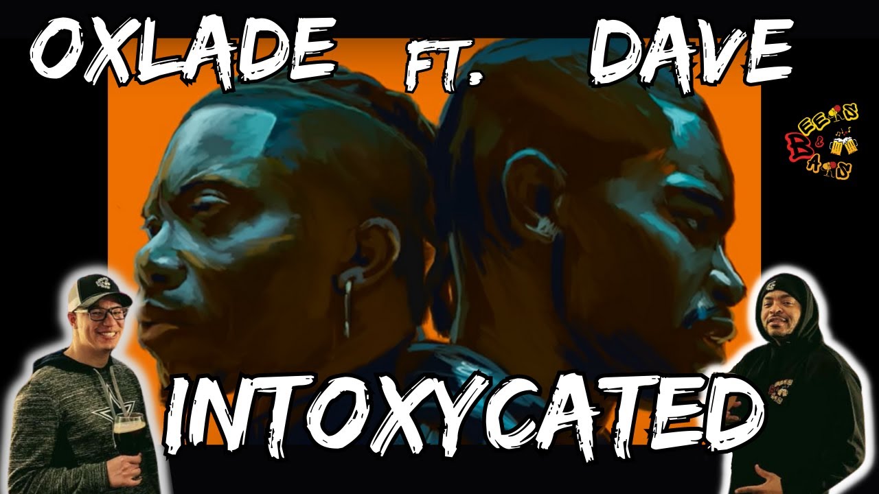 FIRST LISTEN TO OXLADE 🔥🔥🔥!!!! | Americans React to Oxlade - INTOXYCATED ft. Dave