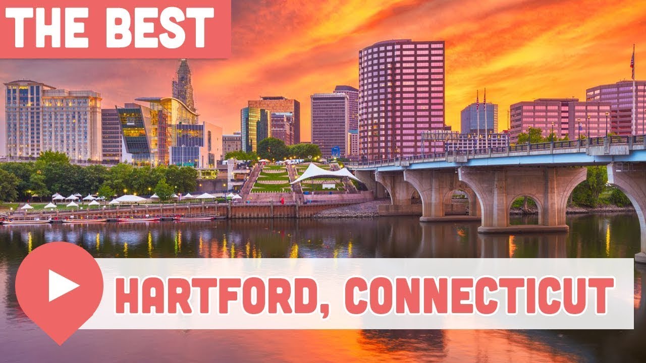 Best Things to Do in Hartford, CT