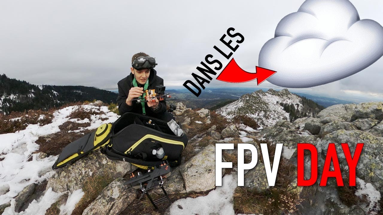 EN DRONE FPV DANS LES NUAGES / FPV Day 1