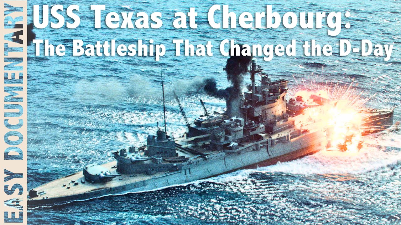 USS Texas at Cherbourg: The Battleship That Changed the D-Day - Full Documentary