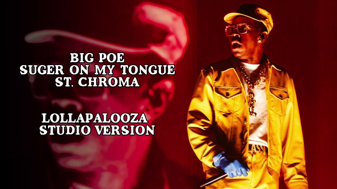Tyler, the Creator - Big Poe, Sugar On My Tongue, St. Chroma - (LOLLAPALOOZA STUDIO VERSION)