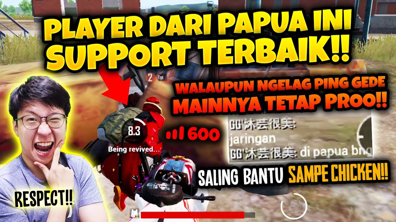PLAYER DARI PAPUA INI BENAR2 SUPPORT TERBAIK! WALAU PING TINGGI NGELAG MAIN TETAP PRO! | PUBG MOBILE