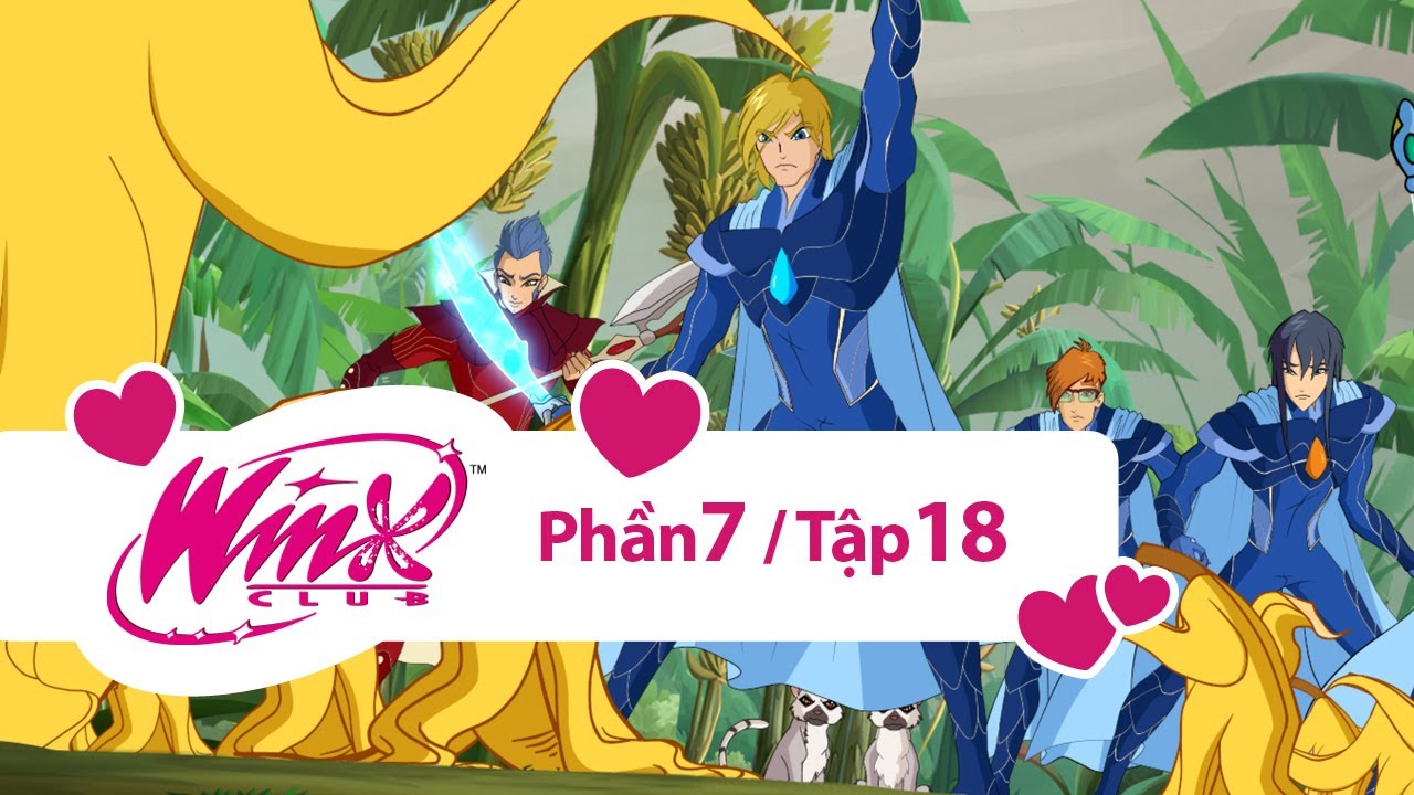 Winx Club - Winx Công chúa phép thuật - Phần 7 Tập 18 [trọn bộ]