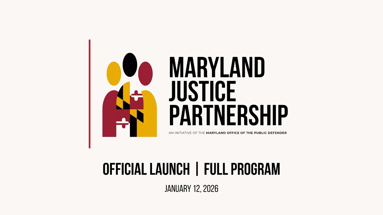 Maryland Justice Partnership Launch Event | Full Program Recording