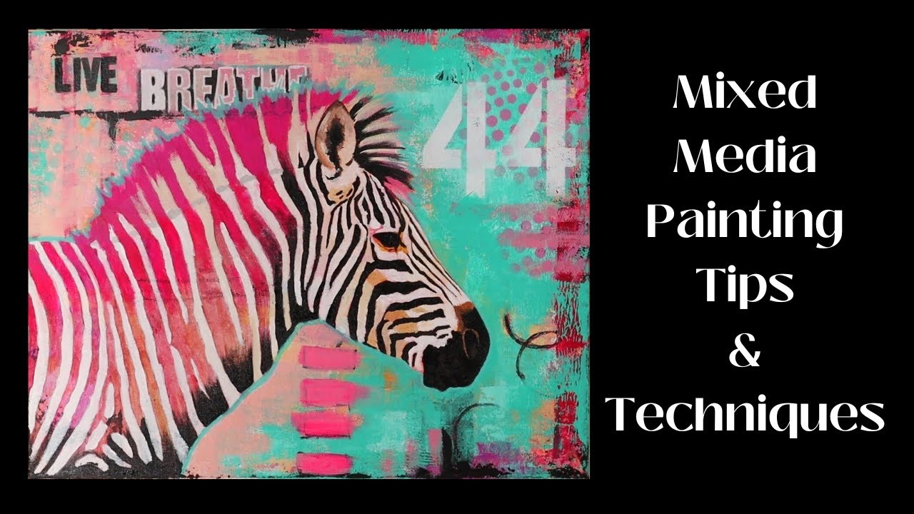 Mixed Media Painting// Tips and Techniques