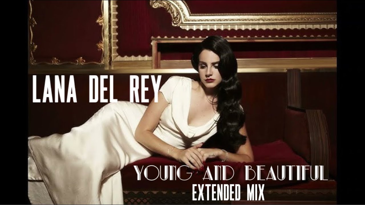 Lana Del Rey - Young and Beautiful (heavenly extended version)
