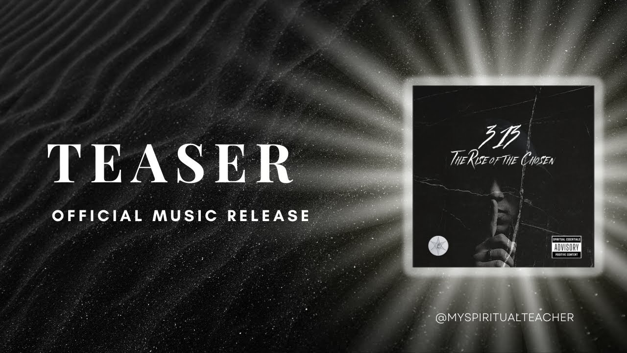 Album Teaser: 313 The Rise of the Chosen #music #newmusic #spiritualawakening #myspiritualteacher