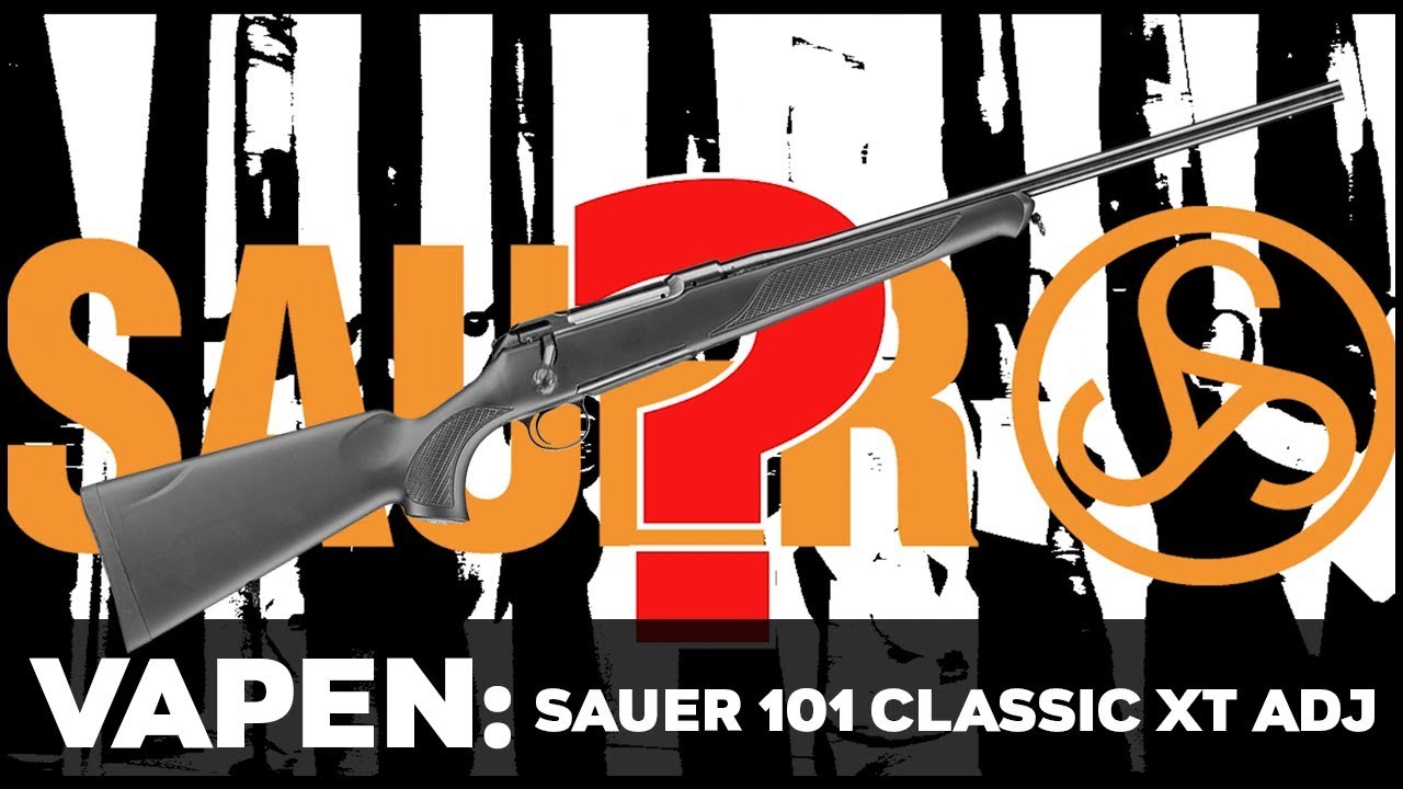 Sauer 101 Classic XT ADJ  , del 3 i miniserien från SWEDEHUNT