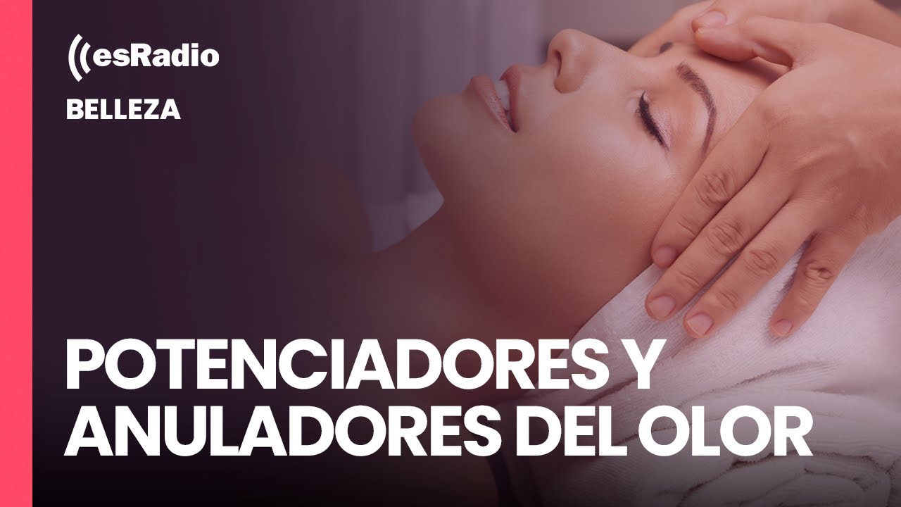 Belleza: Potenciadores y anuladores del olor