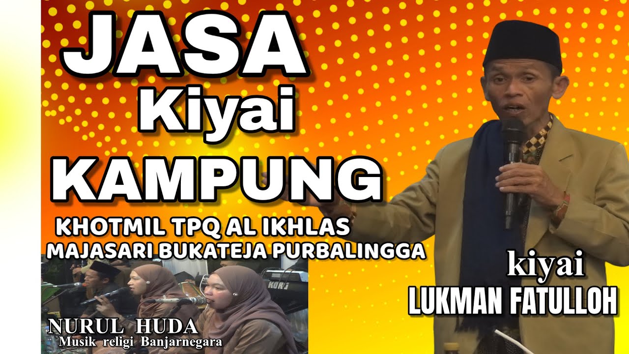 Kiyai LUKMAN FATULLOH - JANGAN REMEHKAN KIYAI KAMPUNG.